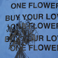BUY YOUR LOVED ONE FLOWERS full back print - XL